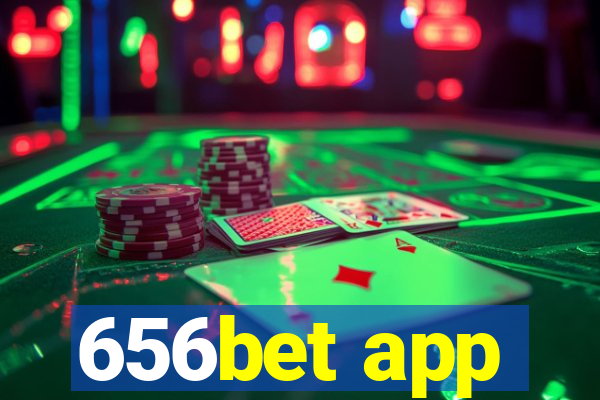 656bet app